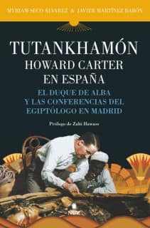 TUTANKHAMON. HOWARD CARTER EN ESPAÑA
