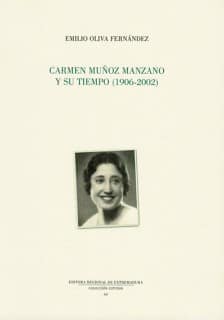 Carmen Muñoz Manzano y su tiempo (1906-2002)