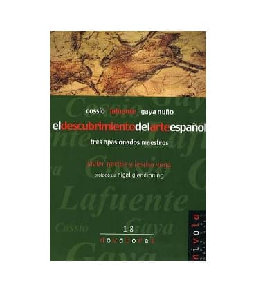 El descubrimiento del arte español. Cossío, Lafuente, Gaya Nuño
