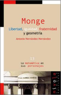 MONGE. Libertad, igualdad, fraternidad y geometría