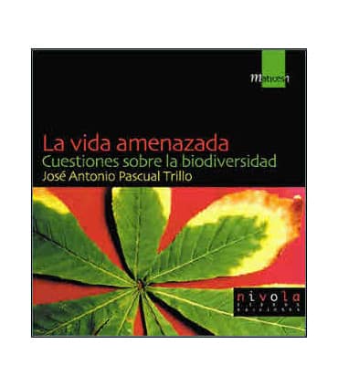 La vida amenazada. Cuestiones sobre la biodiversidad.