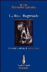 La Rosa Regresada