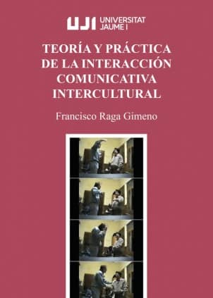 Teoría y práctica de la interacción comunicativa intercultural