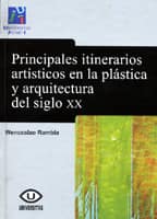 Principales itinerarios artísticos en la plástica y la arquitectura del siglo XX.
