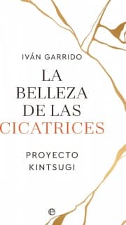LA BELLEZA DE LAS CICATRICES