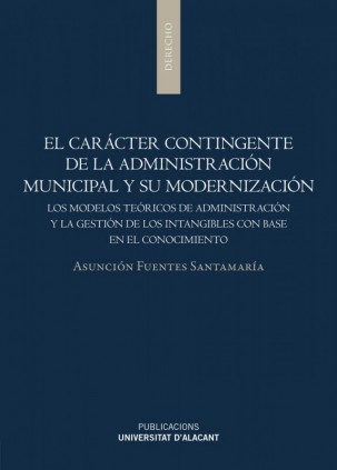 El carácter contingente de la Administración municipal y su modernización