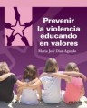 PREVENIR VIOLENCIA EDUCANDO EN VALORES