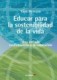 Educar para la sostenibilidad de la vida