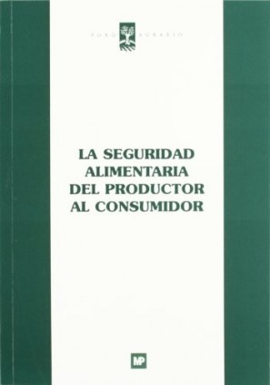 La seguridad alimentaria del productor al consumidor