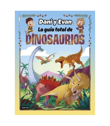 DANI Y EVAN GUIA TOTAL DE DINOSAURIOS