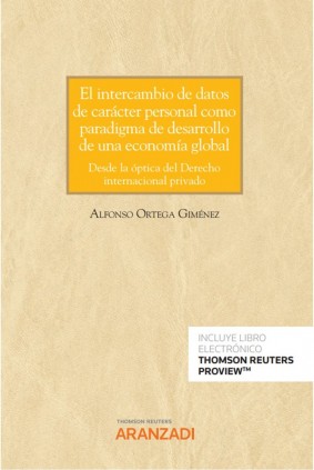 El intercambio de datos de carácter personal como paradigma de desarrollo de una economía global. Desde la óptica del Derecho in