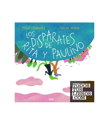 LOS DISPARATES DE RITA Y PAULINO