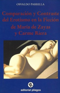 Comparación y contraste del erotismo en la ficción de María de Zayas y Carme Riera