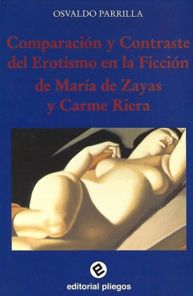 Comparación y contraste del erotismo en la ficción de María de Zayas y Carme Riera