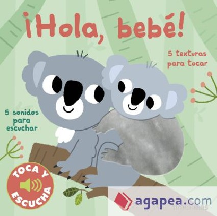 HOLA, BEBE! TOCA Y ESCUCHA