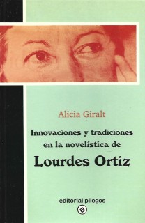 Innovaciones y tradiciones en la novelística de Lourdes Ortíz