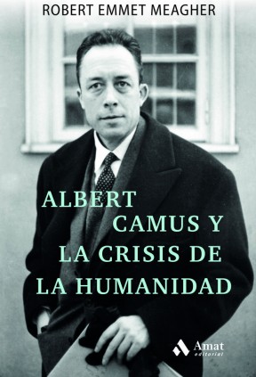 Albert Camus y la crisis de la humanidad
