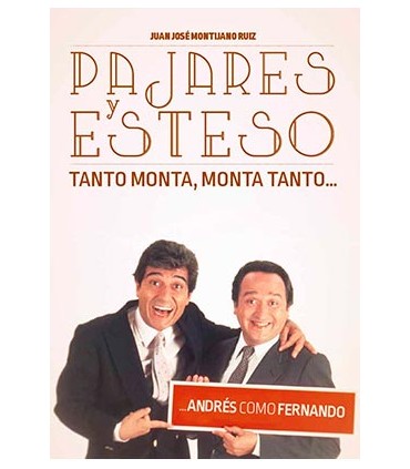 PAJARES Y ESTESO TANTO MONTA MONTA TANTO