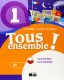 TOUS ENSEMBLE 1 LIVRE DE L'ELEVE + DVD-R