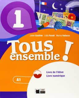 TOUS ENSEMBLE 1 LIVRE DE L'ELEVE + DVD-R