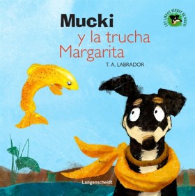 Mucki y la trucha Margarita