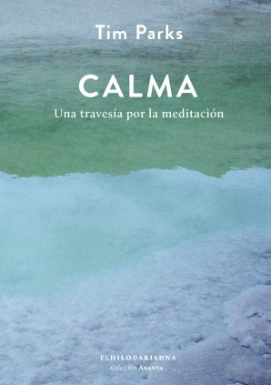 CALMA UNA TRAVESIA POR LA MEDITACION