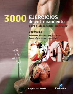 3000 Ejercicios de entrenamiento para el desarrollo muscular. Vol 3