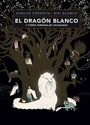 EL DRAGON BLANCO Y OTROS PERSONAJES OLVI