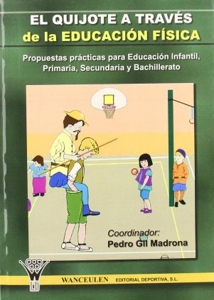 QUIJOTE A TRAVES DE EDUCACION FISICA,EL