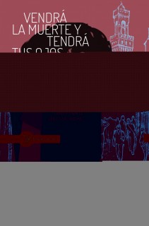 Vendrá la muerte y tendrá tus ojos