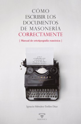 COMO ESCRIBIR LOS DOCUMENTOS DE MASONERI