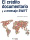 El crédito documentario y el mensaje SWIFT
