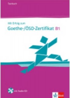 MIT ERFOLG ZUM GOETHE ZERTIFIKAT B1