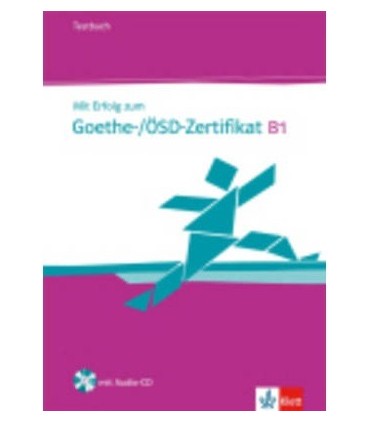 MIT ERFOLG ZUM GOETHE ZERTIFIKAT B1