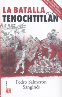 LA BATALLA DE TENOCHTITLAN