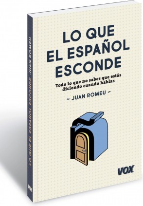 Lo que el español esconde