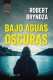 BAJO AGUAS OSCURAS