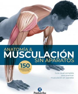 Anatomía & Musculación sin aparatos