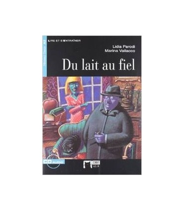DU LAIT AU FIEL - A2