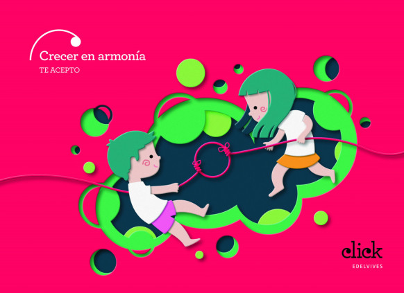 Proyecto Click - 4 años : Crecer en armonía. Te acepto