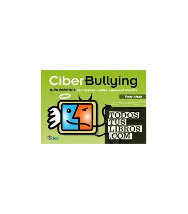 Ciberbullying. Guía para madres, padres y personal docente