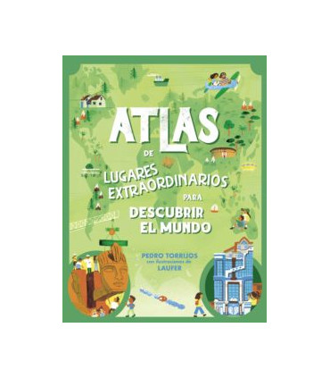 Atlas de lugares extraordinarios para descubrir el mundo
