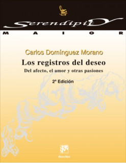 Los registros del deseo. Del afecto, el amor y otras pasiones
