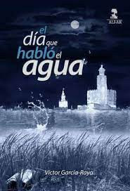 EL DIA QUE HABLO EL AGUA