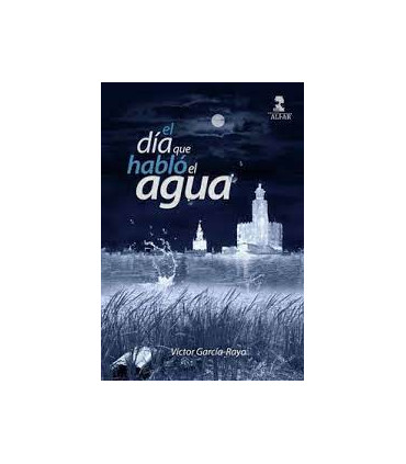 EL DIA QUE HABLO EL AGUA
