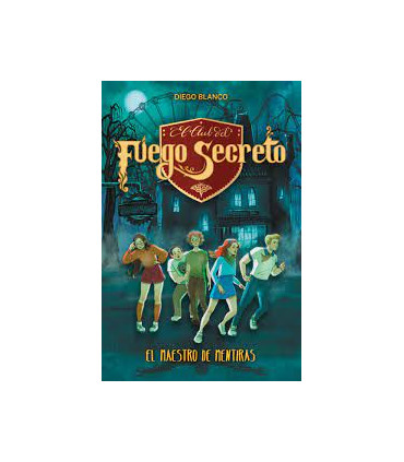 EL CLUB DEL FUEGO SECRETO 6 EL MAESTRO D
