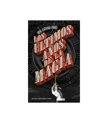 LOS ULTIMOS AÑOS DE LA MAGIA (PREMIO MIN