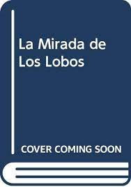 La mirada de los lobos
