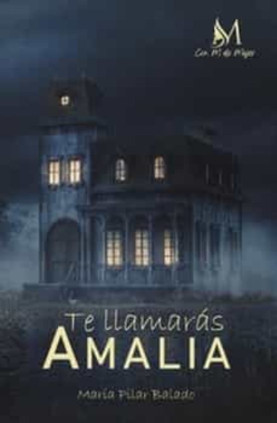 TE LLAMARAS AMALIA