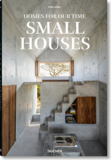 Homes for Our Time. Small Houses